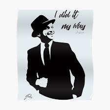 These quotes are from famous authors, leaders, celebrities, and icons. Poster Frank Sinatra Redbubble
