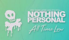 All Time Low Nothing Personal 10 Year Anniversary Tickets