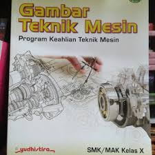 Maybe you would like to learn more about one of these? Buku Gambar Teknik Mesin Kelas 10 Masnurul