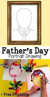 Father S Day Portrait Drawing With Free Printable Father S Day Activities Fathers Day Crafts Father S Day Diy