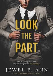 Look The Part By Jewel E Ann Download Look The Part Pdf Book By Jewel E Ann Soft Copy Of Book Romance Books Contemporary Romance Books Romance Book Covers