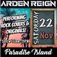 Arden Reign live @ Paradise Island! event image