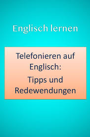Geschaftlich Telefonieren Etw Ausrichten Weiterleiten Englisch Lernen Englisch Vokabeln Lernen Englisch Lernen Grammatik