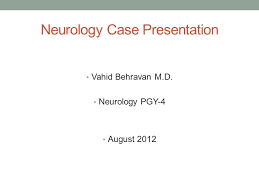 Maybe you would like to learn more about one of these? Neurology Case Presentation Ppt Video Online Download