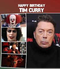 Happy Birthday Tim Curry 19 April 1946 (age 79 years)