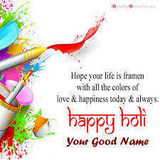 Any occasion, without wishing your nearest and dearest person ever goes on. Special Send Holi Greeting Personalized Name With Message Pic