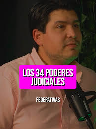 Descubre los 34 poderes judiciales en México