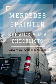 What S Included In A Sprinter Service A And Service B Sprinter Camper Van Life Mercedes Sprinter