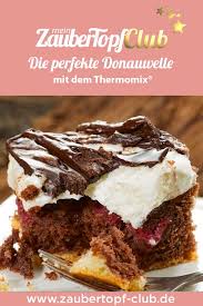 Die Perfekte Donauwelle Rezept Fur Den Thermomix Donauwelle Rezept Lebensmittel Essen Rezepte