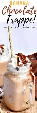 Banana Chocolate Frappe Recipe Chocolate Banana Yummy Drinks Coffee Recipes