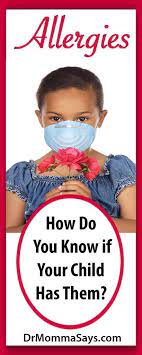 How Do You Know If You Have Allergies Dr Momma Says Kids Allergies Allergies Kids Health
