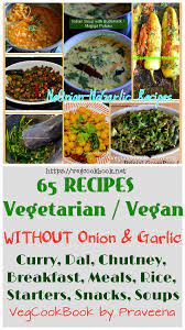 65 Noonion Nogarlic Recipes Best Vegetarian Recipes Vegetarian Veg Recipes