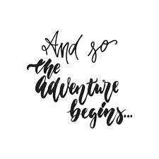 Quotes and so the adventure begins graduation. And So The Adventure Begins Hand Drawn Wedding Romantic Lettering Phrase Isolated On The White Background Fun Brush Stock Vector Illustration Of Inscription Greeting 120775433
