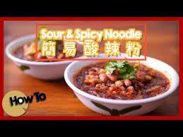 sour spicy noodle 簡易酸辣粉 by dim cook guide youtube spicy noodles cooking spicy