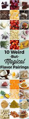 10 Weird But Magical Flavor Pairings You Have To Taste To Believe Tasty Kitchen Juicing Recipes Creative Food