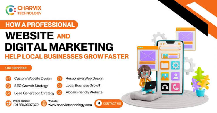 How a Professional Website and Digital Marketing Help Local Businesses Grow Faster - Website & Software Development Company - Charvix Technology