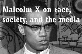Последние твиты от malcolm x quotes (@malcolm_xquotes). Sociology Club Malcolm X On Race Society And The Media