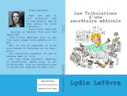 Lestribulations D Une Secretaire Medicale Ebook Lydie Lefevre Arnaud Lefevre Amazon Fr Boutique Kindle Secretaire Medicale Medical Secretaire