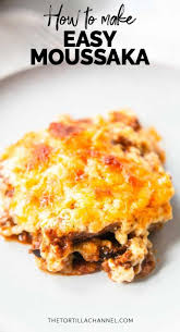 How To Make Easy Moussaka Easy Recipe The Tortilla Channel Recipe In 2020 Moussaka Recipe Moussaka Recipe Easy Recipes