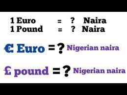 Click on nigerian nairas or euros to convert between that currency and all other. Nigerian Naira To Pound Sterling L Euro To Naira Exchange Rate Today Euro To Nigerian Naira Youtube