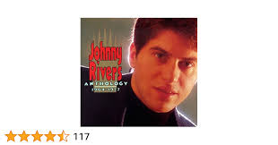 Johnny Rivers Anthology, 1964-1977 by Johnny Rivers (1991-03-26)