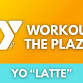 YMCA Workout on the Plaza: Yo "Latte"