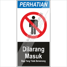 Dilarang masuk!, adalah sebuah film horor komedi indonesia yang dirilis pada 24 maret 2016. Rambu K3 Dilarang Masuk