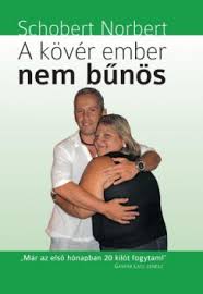 Jobban van, az állapotát sikerült stabilizálni, de még egy darabig biztos nem hagyja el az amerikai úti kórházat schobert norbert. A Kover Ember Nem Bunos Konyv Epub Schobert Norbert Guicalira