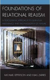Amazon Com Foundations Of Relational Realism A Topological Approach To Quantum Mechanics And The Philos Quantum Mechanics Conceptual Framework Modern Physics