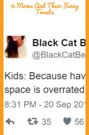 75 Of Most Hilarious Mom Tweets Ever In 2020 Nature Lover World 2020 Funny Tweets