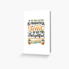 Landeelu has created some funny valentine's day cards that are truly for the realist among us. Christmas Marijuana Greeting Cards Redbubble