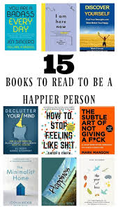 How To Be Happy Thanks To These 15 Books Self Help Books Self Development Books Inspirational Books