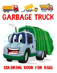 Check out our truck coloring book selection for the very best in unique or custom, handmade pieces from our раскраски shops. Garbage Truck Coloring Book For Kids A Fun Kids Coloring Book With Garbage Trucks For Toddlers Preschoolers Ages 2 4 Ages 4 8