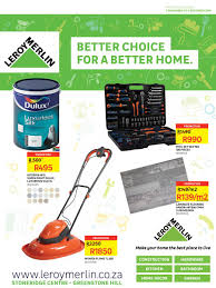 Vous êtes satisfait (ou pas) de notre. Leroy Merlin Better Choice For A Better Home 2 Nov 3 Dec 2018 Www Guzzle Co Za