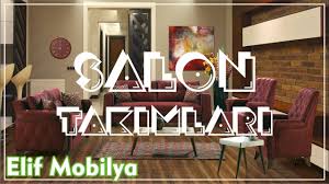 Elif Mobilya Salon Takimlari Youtube