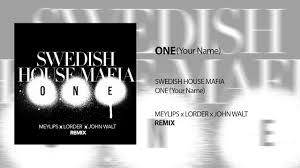Maybe you would like to learn more about one of these? Swedish House Mafia One Your Name Meylips X Lorder X John Walt Remix Clip Video By Swedish House Mafia Free Download On Hypeddit
