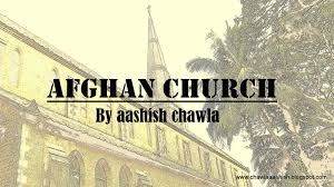 Afghan Church | Churches Of Mumbai Series