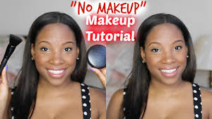 no makeup makeup tutorial you