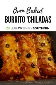 Oven Baked Burrito Chiladas Recipe In 2020 Mexican Food Recipes Authentic Mexican Food Recipes Food