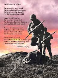 Measure Of A Man Is An Inspirational Poem Dedicated To Those Who Served During Wwii Inspirational Poems Soldier Poem Veterans Pictures