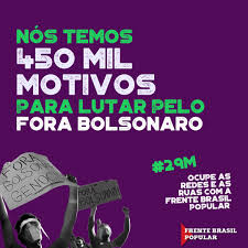 Veja algumas dicas de como participar dos atos, mobilizações intervenções de rua com maior segurança. Frente Brasil Popular On Twitter Se Liga Nos 450 Mil Motivos Para Lutar Pelo Fora Bolsonaro Em Todo O Pais No Dia 29 De Maio Forabolsonaro Https T Co Kddjkqpury Twitter