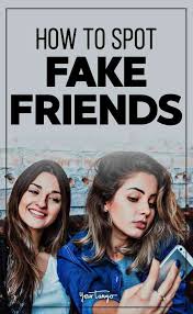 How to spot a fake friend. False Friendship How To Spot Fake Friends False Friendship Fake Friends Friendship Quotes For Girls Real Friends