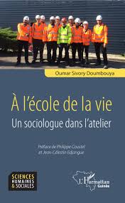 18 janvier 2021 sur l'école de la vie. A L Ecole De La Vie Un Sociologue Dans L Atelier Oumar Sivory Doumbouya Livre Ebook Epub