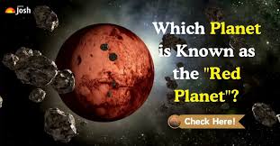 Which planet in the solar system is known as the 'Red Planet'? Find Out Now!