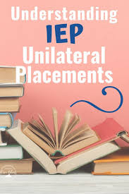 Iep Unilateral Placement In 2020 Iep Individualized Education Program Special Education