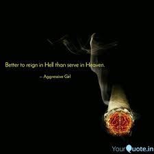 I want salma hayek in a hot tub full of. Better To Reign In Hell T Quotes Writings By Susmita Sarkar Yourquote