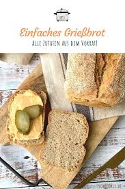 Einfaches Griessbrot Rezepte Mit Mehl Lebensmittel Essen Brot Backen Rezept Einfach