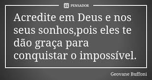 Geovane Buffoni Citacoes Palavras Acredite Em Deus Sonhos