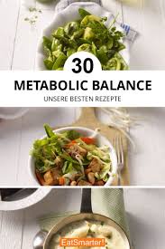 Metabolic Balance Ausgewogene Mahlzeiten Metabolic Balance Rezepte Diat Lebensmittel