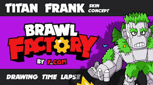 Frank also has very high health, allowing him to withstand a lot of damage. Brawl Stars Titan Frank Skin Concept Youtube